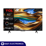 TCL 43 INCH 43P755 SMART & 4K UHD GOOGLE - Rafi Electronics