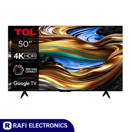 TCL 50 INCH 50P755 SMART & 4K UHD TV - Rafi Electronics