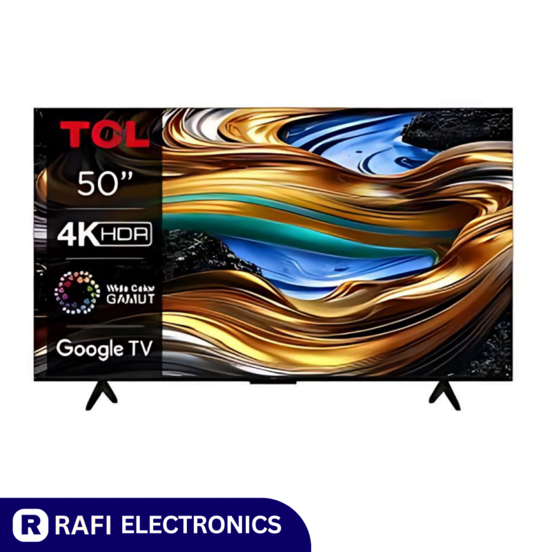 TCL 50 INCH 50P755 SMART & 4K UHD TV - Rafi Electronics