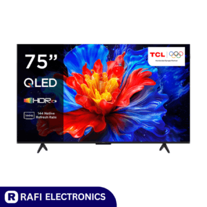 TCL 75P8K QLED TV - Rafi Electronics